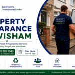 Property Clearance Services in Lewisham: Local Expertise